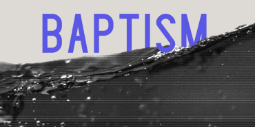 Baptism as a Means of Grace