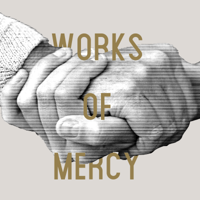 Works of Mercy as a Means of Grace